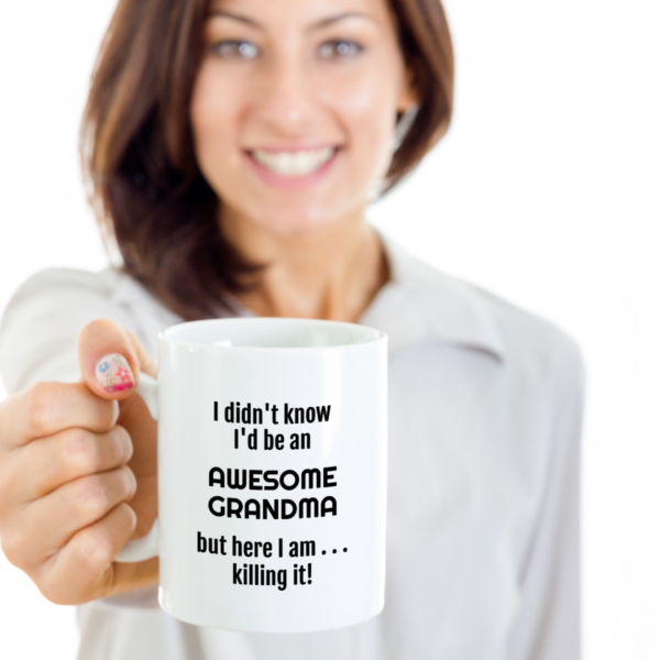 I didn't know I'd be an AWESOME Grandma (mug) - Image 5