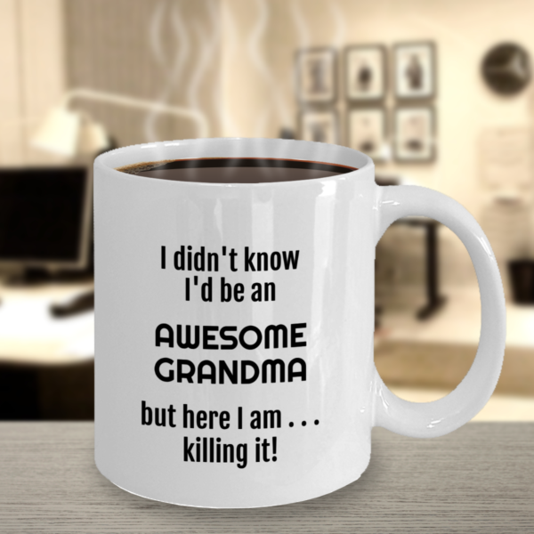 I didn't know I'd be an AWESOME Grandma (mug) - Image 4