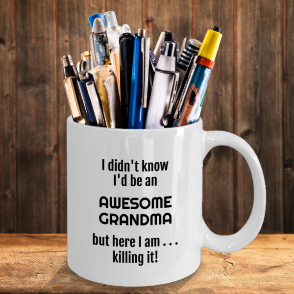 I didn't know I'd be an AWESOME Grandma (mug) - Image 3