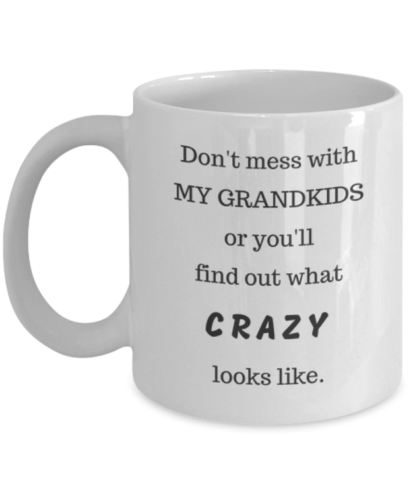 Don't Mess With My Grandkids (mug) - Image 6